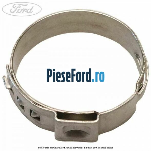 Colier mic planetara Ford S-Max 2007-2014 2.2 TDCi 200 cp KNWA diesel
