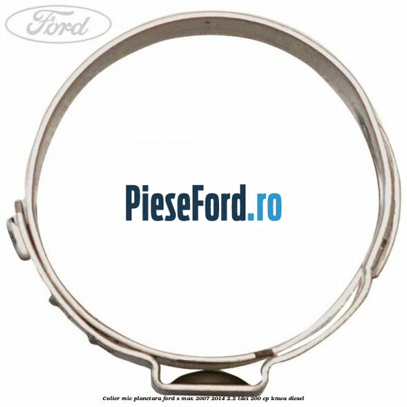 Colier mic planetara Ford S-Max 2007-2014 2.2 TDCi 200 cp KNWA diesel