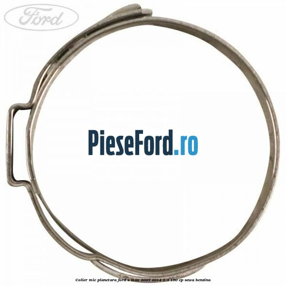 Colier mic planetara Ford S-Max 2007-2014 2.3 160 cp Colier mic planetara Ford S-Max 2007-2014 2.3 160 cp SEWA benzina