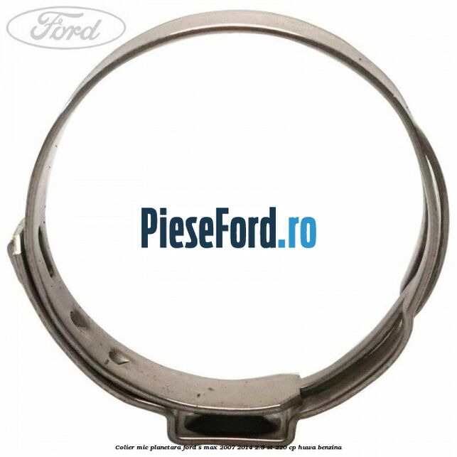 Colier mic planetara Ford S-Max 2007-2014 2.5 ST 220 cp HUWA benzina