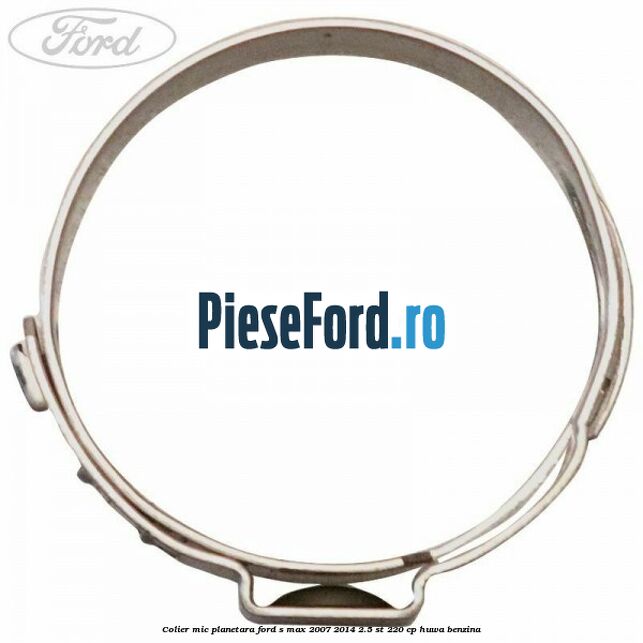 Colier mic planetara Ford S-Max 2007-2014 2.5 ST 220 cp HUWA benzina