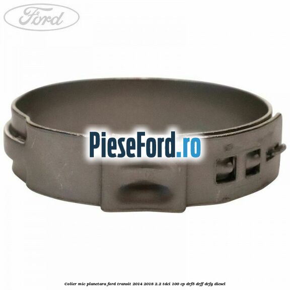 Colier mic planetara Ford Transit 2014-2018 2.2 TDCi 100 cp DRF5, DRFF, DRFG diesel