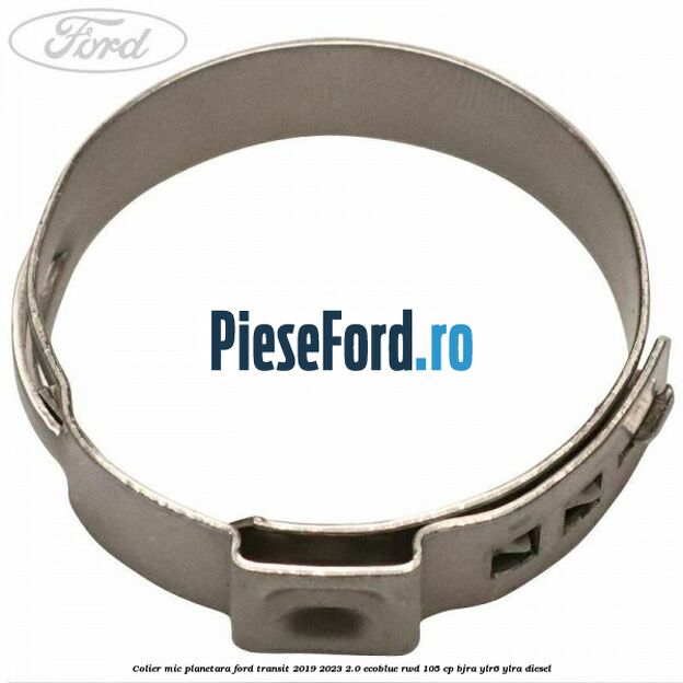 Colier mic planetara Ford Transit 2019-2023 2.0 EcoBlue RWD 105 cp Colier mic planetara Ford Transit 2019-2023 2.0 EcoBlue RWD 105 cp BJRA, YLR6, YLRA diesel