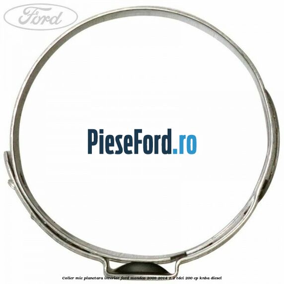 Colier mic planetara interior Ford Mondeo 2008-2014 2.2 TDCi 200 cp Colier mic planetara interior Ford Mondeo 2008-2014 2.2 TDCi 200 cp KNBA diesel