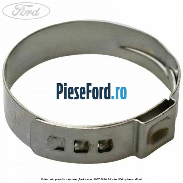 Colier mic planetara interior Ford S-Max 2007-2014 2.2 TDCi 200 cp KNWA diesel