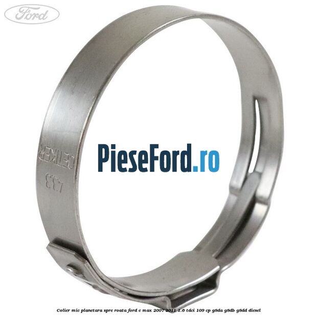 Colier mic planetara spre roata Ford C-Max 2007-2011 1.6 TDCi 109 cp G8DA, G8DB, G8DD diesel