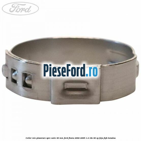 Colier mic planetare spre cutie 30 mm Ford Fiesta 2002-2005 1.4 16V 80 cp FXJA, FXJB benzina