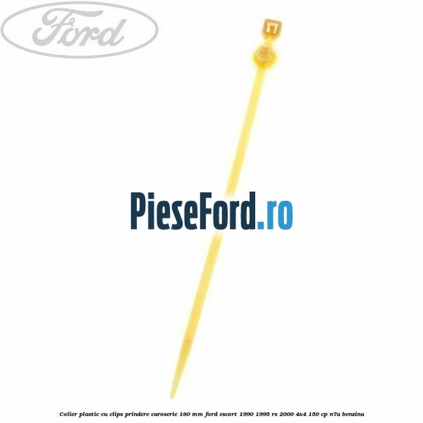 Colier plastic cu clips prindere caroserie 180 mm Ford Escort 1990-1995 RS 2000 4x4 150 cp N7A benzina