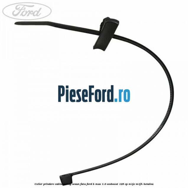Colier prindere cablu airbag scaun fata Ford B-Max 1.0 EcoBoost 125 cp M1JE, M1JH benzina