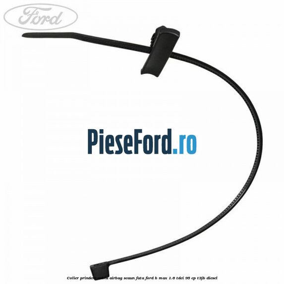 Colier prindere cablu airbag scaun fata Ford B-Max 1.6 TDCi 95 cp T3JB diesel
