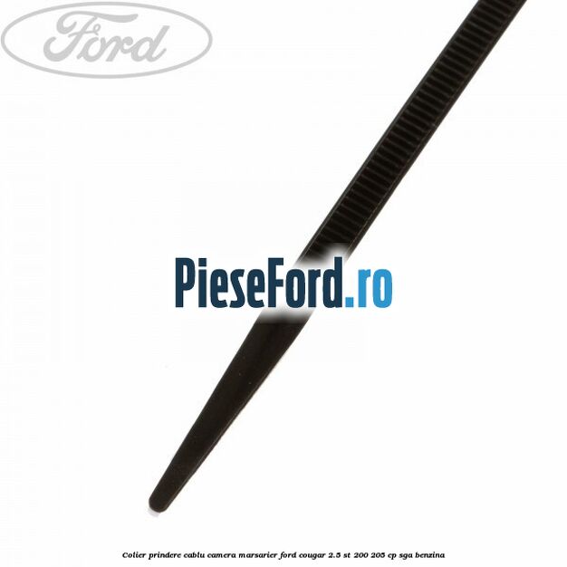 Colier prindere cablu camera marsarier Ford Cougar 2.5 ST 200 205 cp Colier prindere cablu camera marsarier Ford Cougar 2.5 ST 200 205 cp SGA benzina