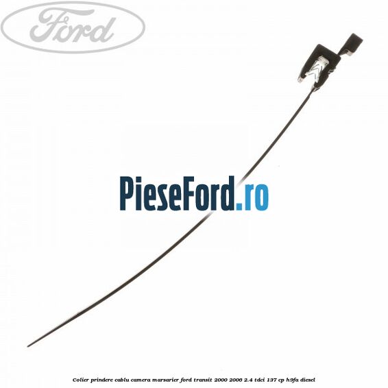 Colier prindere cablu camera marsarier Ford Transit 2000-2006 2.4 TDCi 137 cp H9FA diesel