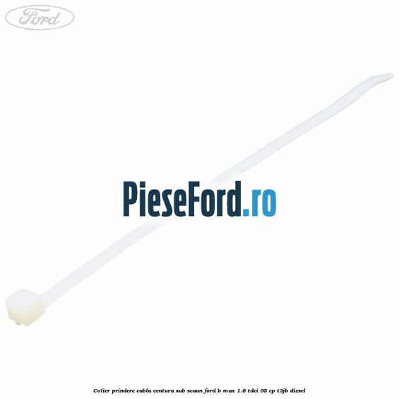 Colier prindere cablu centura sub scaun Ford B-Max 1.6 TDCi 95 cp T3JB diesel