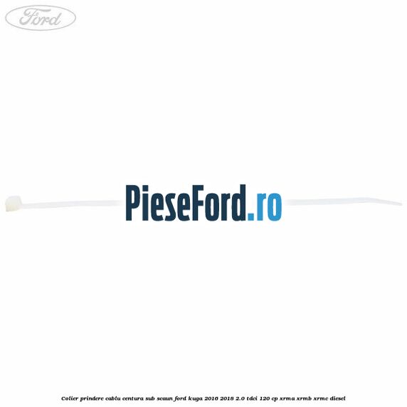 Colier prindere cablu centura sub scaun Ford Kuga 2016-2018 2.0 TDCi 120 cp XRMA, XRMB, XRMC diesel