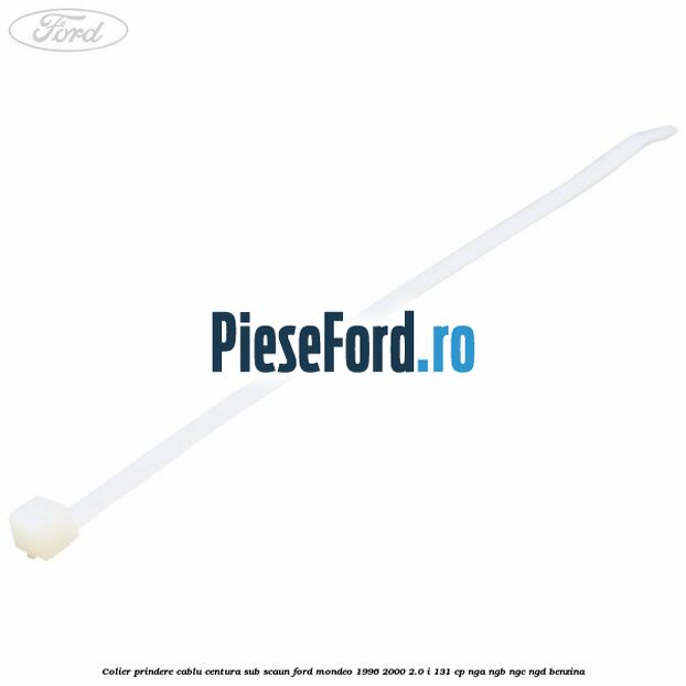 Colier prindere cablu centura sub scaun Ford Mondeo 1996-2000 2.0 i 131 cp NGA, NGB, NGC, NGD benzina