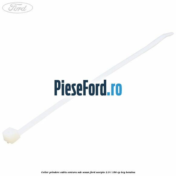 Colier prindere cablu centura sub scaun Ford Scorpio 2.9 i 150 cp BRG benzina