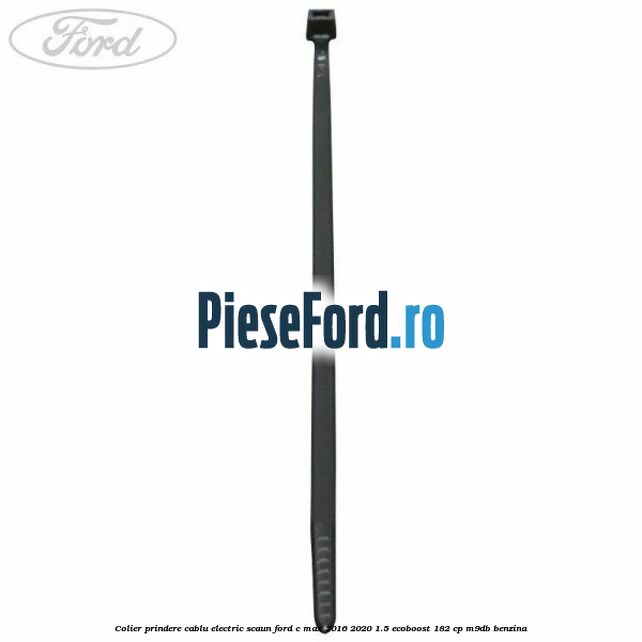 Colier prindere cablu electric scaun Ford C-Max 2016-2020 1.5 EcoBoost 182 cp M9DB benzina