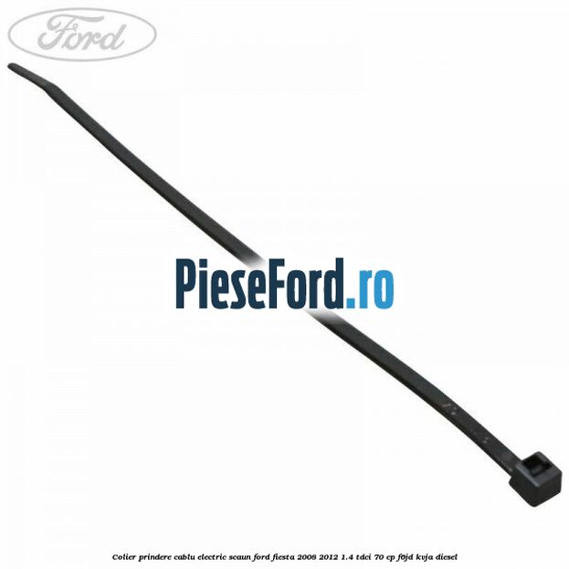 Colier prindere cablu electric scaun Ford Fiesta 2008-2012 1.4 TDCi 70 cp F6JD, KVJA diesel