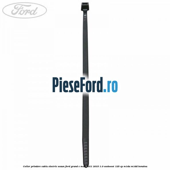 Colier prindere cablu electric scaun Ford Grand C-Max 2011-2015 1.0 EcoBoost 125 cp M1DA, M1DD benzina