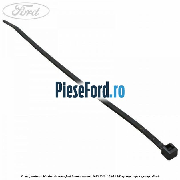 Colier prindere cablu electric scaun Ford Tourneo Connect 2013-2018 1.5 TDCi 100 cp XVGA, XVGB, XVGC, XXGA diesel