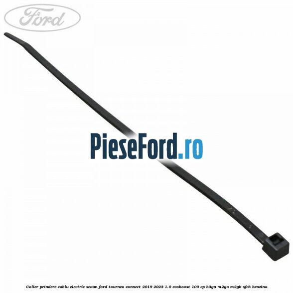 Colier prindere cablu electric scaun Ford Tourneo Connect 2019-2023 1.0 EcoBoost 100 cp B3GA, M2GA, M2GB, SFCB benzina