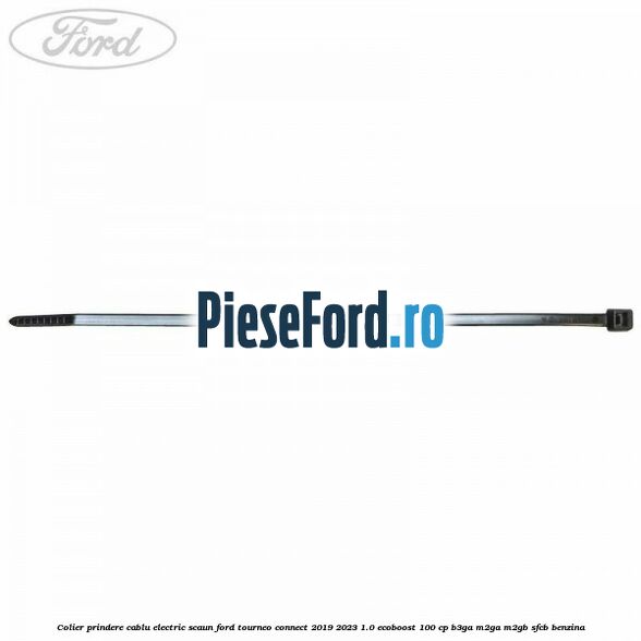 Colier prindere cablu electric scaun Ford Tourneo Connect 2019-2023 1.0 EcoBoost 100 cp B3GA, M2GA, M2GB, SFCB benzina