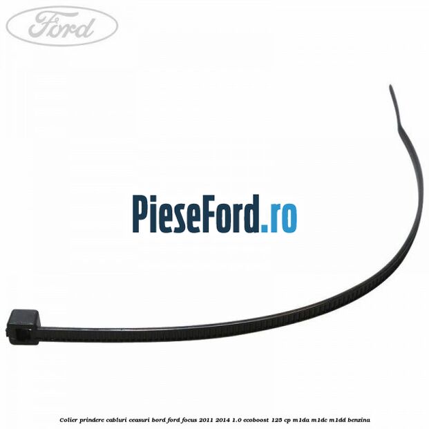 Colier prindere cabluri ceasuri bord Ford Focus 2011-2014 1.0 EcoBoost 125 cp M1DA, M1DC, M1DD benzina