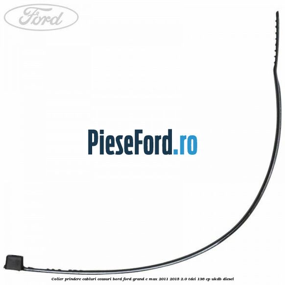 Colier prindere cabluri ceasuri bord Ford Grand C-Max 2011-2015 2.0 TDCi 136 cp UKDB diesel