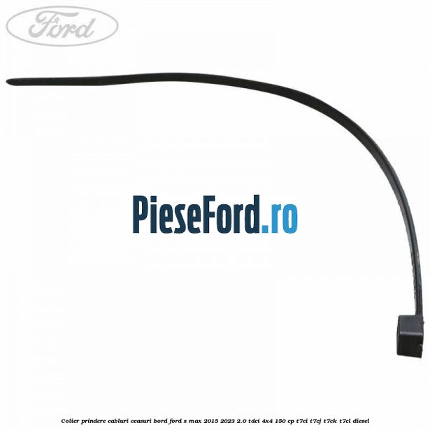 Colier prindere cabluri ceasuri bord Ford S-Max 2015-2023 2.0 TDCi 4x4 150 cp T7CI, T7CJ, T7CK, T7CL diesel