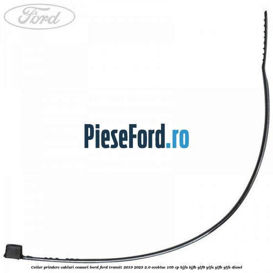 Colier prindere cabluri ceasuri bord Ford Transit 2019-2023 2.0 EcoBlue 105 cp BJFA, BJFB, YLF6, YLFA, YLFB, YLFS diesel