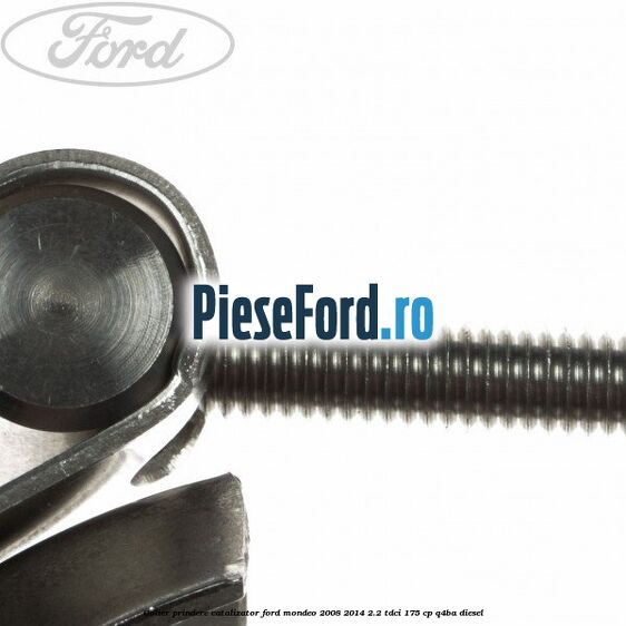 Colier prindere catalizator Ford Mondeo 2008-2014 2.2 TDCi 175 cp Q4BA diesel