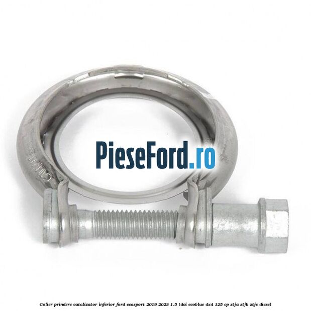Colier prindere catalizator inferior Ford EcoSport 2019-2023 1.5 TDCi EcoBlue 4x4 125 cp ZTJA, ZTJB, ZTJC diesel