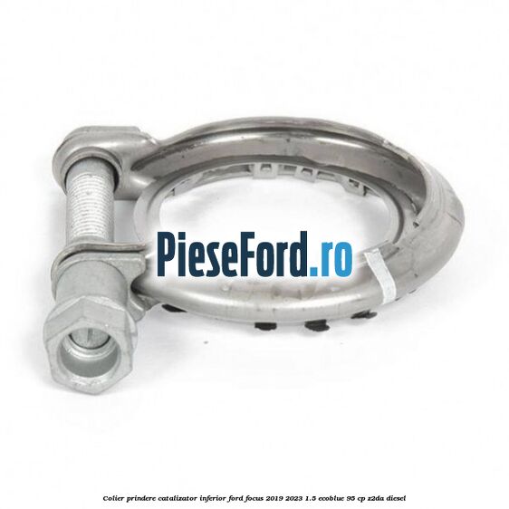 Colier prindere catalizator inferior Ford Focus 2019-2023 1.5 EcoBlue 95 cp Z2DA diesel