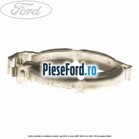 Colier prindere conducta racitor EGR Ford S-Max 2007-2014 2.2 TDCi 175 cp Q4WA diesel