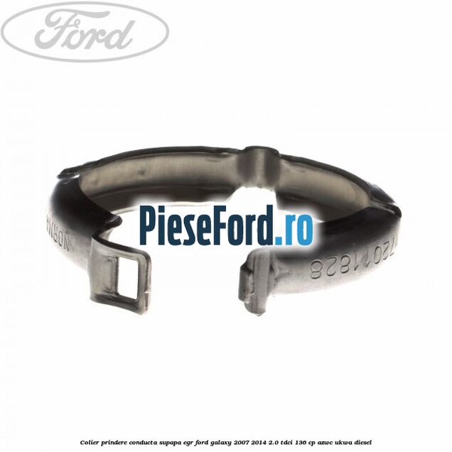 Colier prindere conducta supapa EGR Ford Galaxy 2007-2014 2.0 TDCi 136 cp AZWC, UKWA diesel