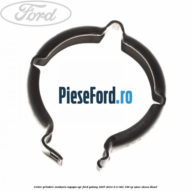 Colier prindere conducta supapa EGR Ford Galaxy 2007-2014 2.0 TDCi 136 cp AZWC, UKWA diesel