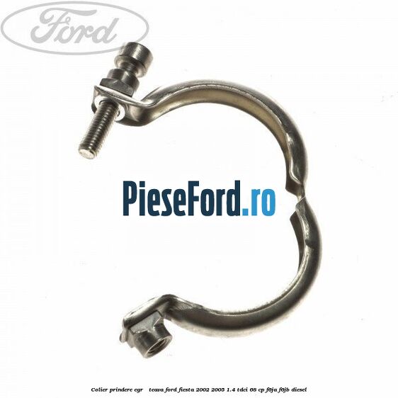 Colier prindere EGR - teava Ford Fiesta 2002-2005 1.4 TDCi 68 cp F6JA, F6JB diesel