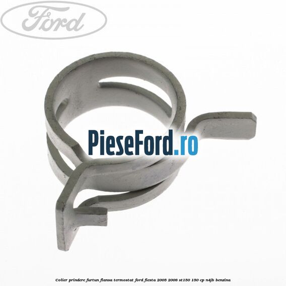 Colier prindere furtun flansa termostat Ford Fiesta 2005-2008 ST150 150 cp N4JB benzina