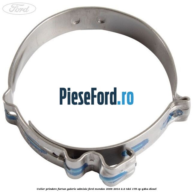Colier prindere furtun galerie admisie Ford Mondeo 2008-2014 2.2 TDCi 175 cp Q4BA diesel