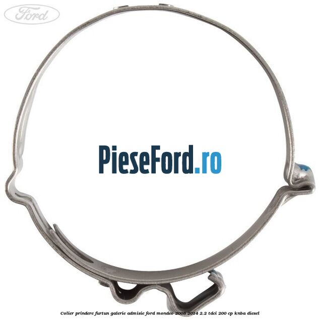 Colier prindere furtun galerie admisie Ford Mondeo 2008-2014 2.2 TDCi 200 cp KNBA diesel