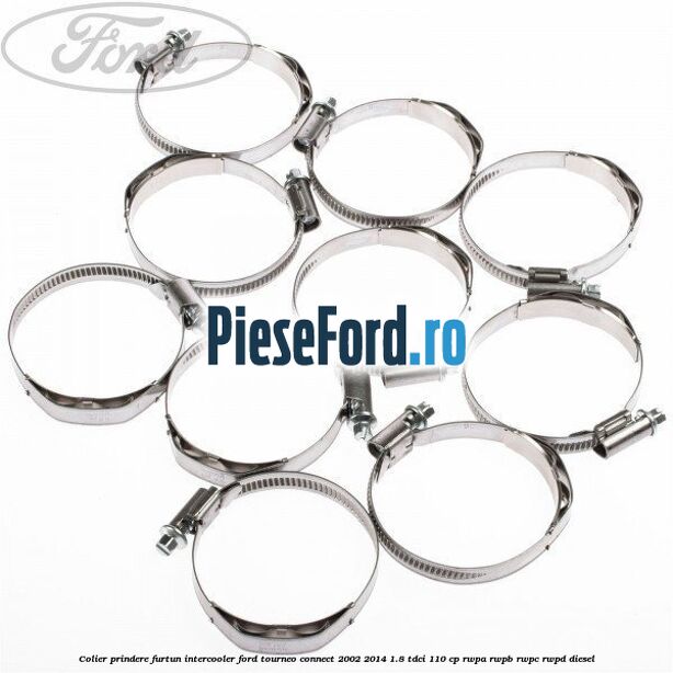 Colier prindere furtun intercooler Ford Tourneo Connect 2002-2014 1.8 TDCi 110 cp RWPA, RWPB, RWPC, RWPD diesel