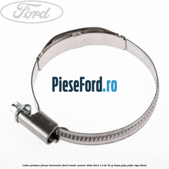 Colier prindere furtun intercooler Ford Transit Connect 2002-2014 1.8 Di 75 cp