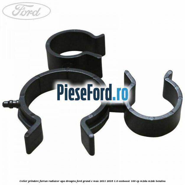 Colier prindere furtun radiator apa dreapta Ford Grand C-Max 2011-2015 1.0 EcoBoost 100 cp Colier prindere furtun radiator apa dreapta Ford Grand C-Max 2011-2015 1.0 EcoBoost 100 cp M2DA, M2DC benzina