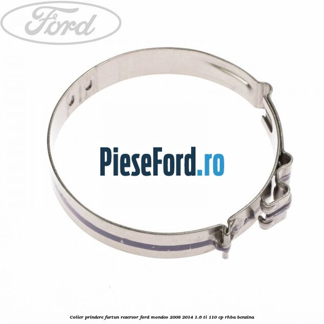 Colier prindere furtun rezervor Ford Mondeo 2008-2014 1.6 Ti 110 cp RHBA benzina