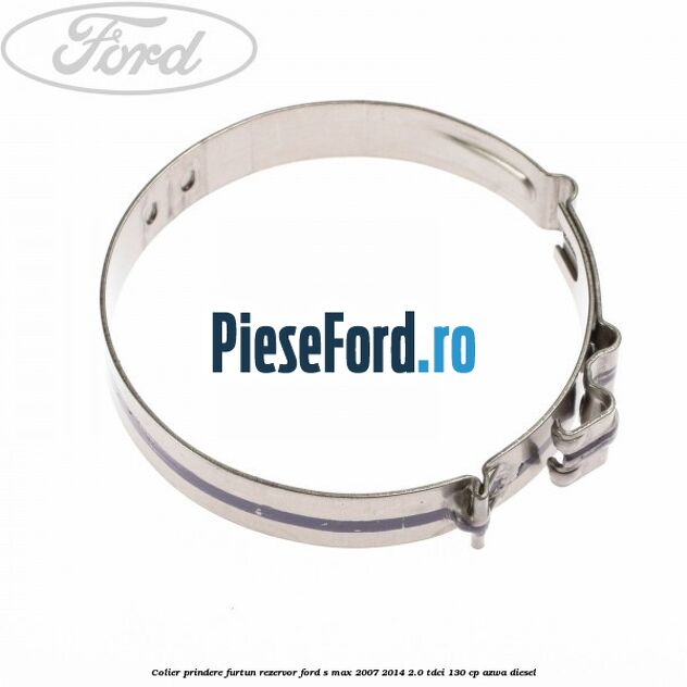 Colier prindere furtun rezervor Ford S-Max 2007-2014 2.0 TDCi 130 cp Colier prindere furtun rezervor Ford S-Max 2007-2014 2.0 TDCi 130 cp AZWA diesel