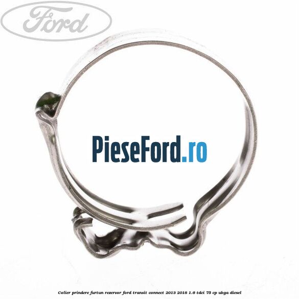 Colier prindere furtun rezervor Ford Transit Connect 2013-2018 1.6 TDCi 75 cp UBGA diesel