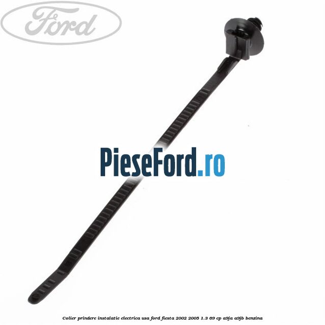 Colier prindere instalatie electrica usa Ford Fiesta 2002-2005 1.3 69 cp A9JA, A9JB benzina