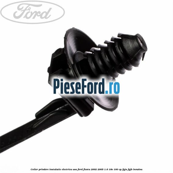 Colier prindere instalatie electrica usa Ford Fiesta 2002-2005 1.6 16V 100 cp Colier prindere instalatie electrica usa Ford Fiesta 2002-2005 1.6 16V 100 cp FYJA, FYJB benzina