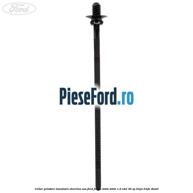 Colier prindere instalatie electrica usa Ford Fiesta 2002-2005 1.6 TDCi 90 cp HHJA, HHJB diesel