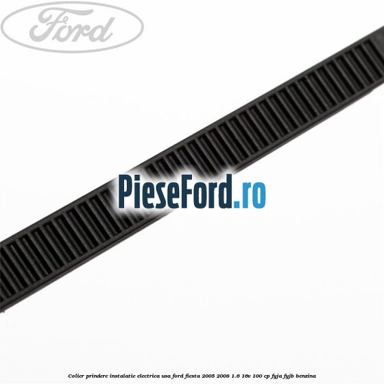Colier prindere instalatie electrica usa Ford Fiesta 2005-2008 1.6 16V 100 cp FYJA, FYJB benzina